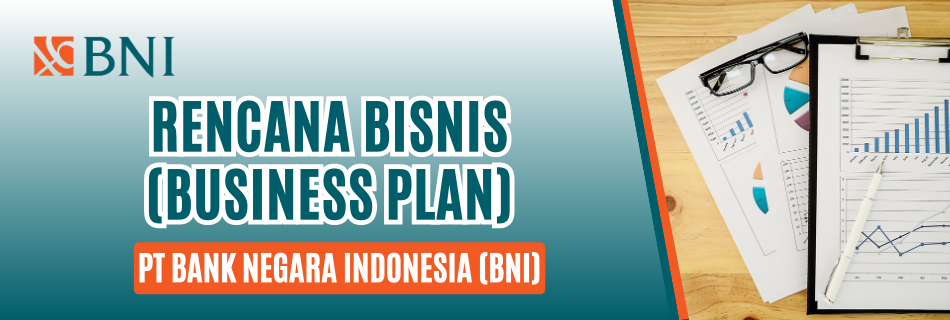 Konsultan Rencana Bisnis Bni Bank Negara Indonesia Terbaik