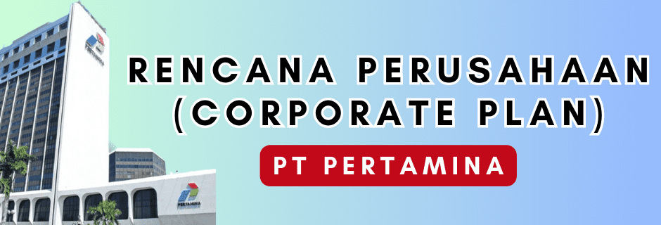 PT Pertamina Corporate Plan